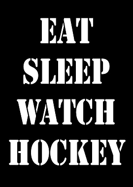 Eat Sleep Watch Hockey Text Art