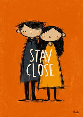 Stay Close Cute Couple Love Illustration Poster