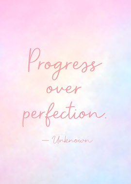Progress Over Perfection Quote