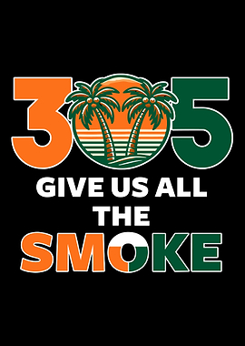 305 Give Us All The Smoke Poster, Miami Palm Trees Sunset Art, Sports Vibe Wall Print
