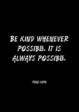 Be Kind Quote by Dalai Lama
