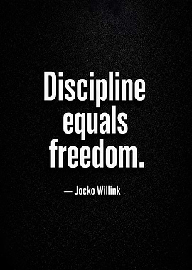 Discipline equals freedom quote