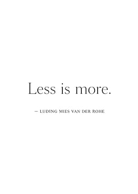Less is More Quote