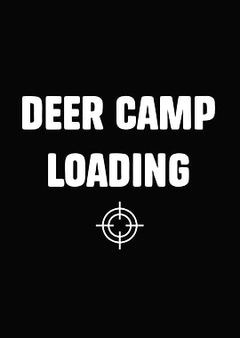Hunting humor poster - 'Deer Camp Loading' man cave and outdoors wall decor