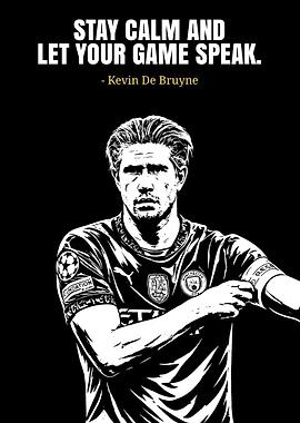 Kevin De Bruyne 'Stay Calm' Quote