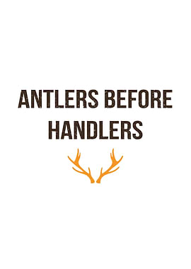 Rustic cabin wall art - 'Antlers Before Handlers' funny deer hunting decor