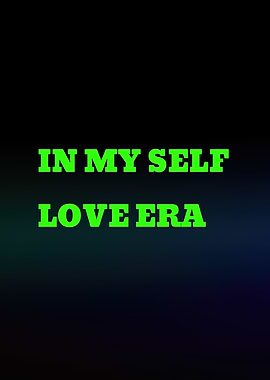 In My Self Love Era Text Art