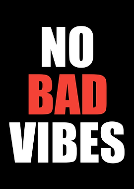 No Bad Vibes
