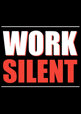 Work Silent