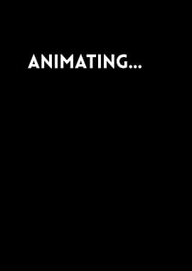 Animating...