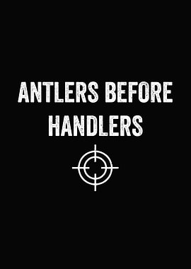 hunting humor poster - 'Antlers Before Handlers' cabin lodge hunter decor