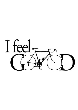 I Feel Good Bicycle Text Art