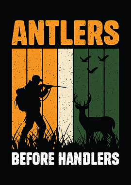 Deer hunting decor - Funny 'Antlers Before Handlers' hunting season humor poster