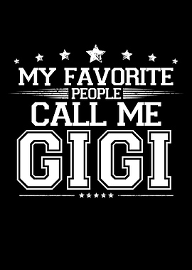 My Favorite People Call Me Gigi
