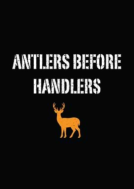 Rustic cabin wall art - 'Antlers Before Handlers' hunting season humor poster