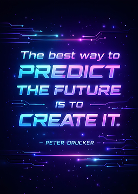 Peter Drucker quote on creating the future