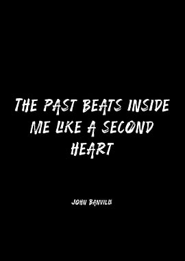 The Past Beats Inside Me Like a Second Heart