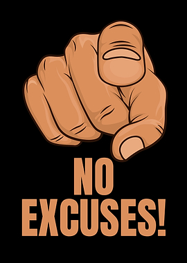 No Excuses Motivational Hand Pointing