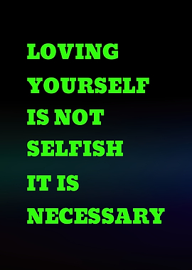 Loving yourself is necessary quote
