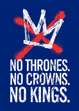 No Thrones, No Crowns, No Kings