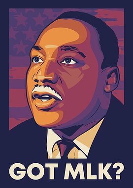 Martin Luther King Jr. 'Got MLK?' Poster