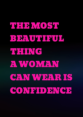 Confidence is the most beautiful thing
