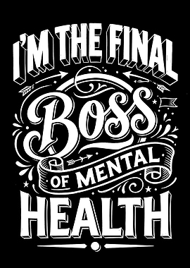 I'm the Final Boss of Mental Health text art