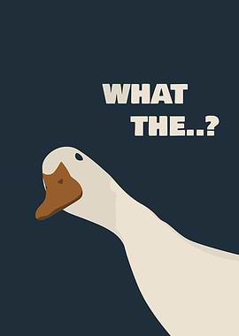 Goose with 'What the...?' text
