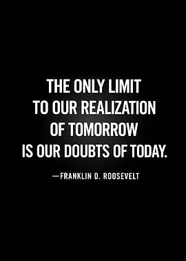 Franklin D. Roosevelt Quote on Doubts