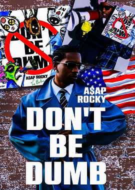 A$AP Rocky 'Don't Be Dumb' Poster