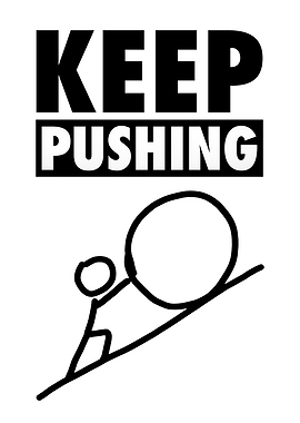 Keep Pushing Motivational Art
