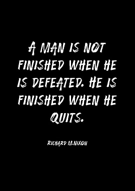 Richard Nixon Quote on Finishing