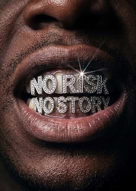 Diamond Grills with No Risk No Story Motivational Text Art