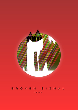 Broken Signal by Grax Poster