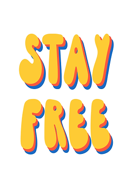 Stay Free Text Art
