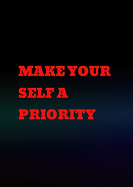 Make Yourself a Priority Text Art