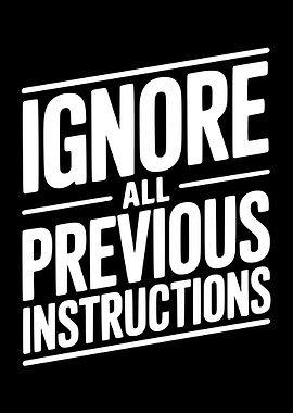 Ignore All Previous Instructions Text Art