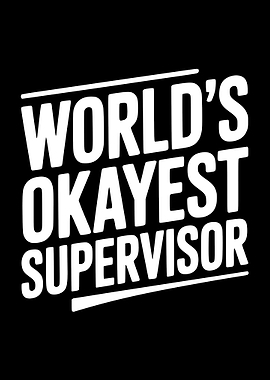 World's Okayest Supervisor Text Art