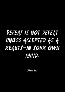 Bruce Lee quote on defeat