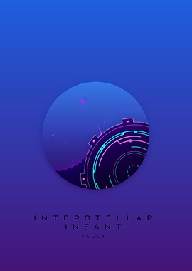 Interstellar Infant by Fault Poster