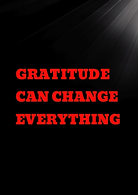Gratitude Can Change Everything Text Art