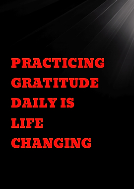 Practicing Gratitude Daily is Life Changing