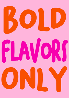 Bold Flavors Only Pink and Orange Kitchen Text Art