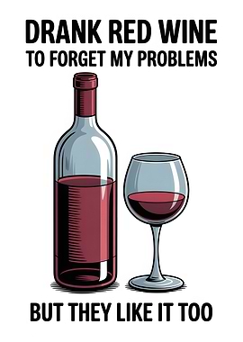 Red Wine Problems Funny Text Art