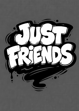 Just Friends Graffiti Text Art