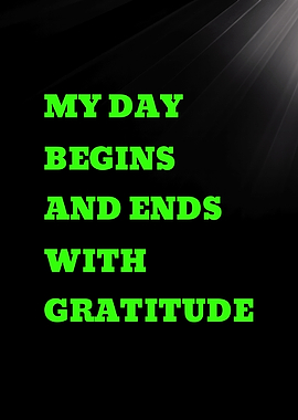My Day Begins and Ends with Gratitude
