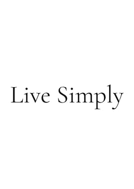 Live Simply text art
