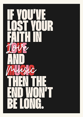 If You've Lost Your Faith In Love and Music