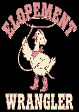 Elopement Wrangler Goose