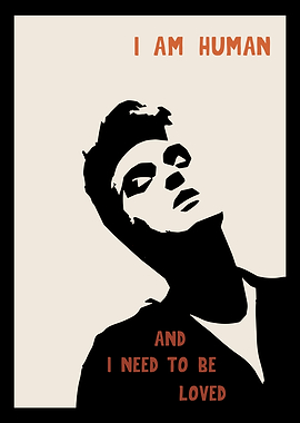 I Am Human And I Need To Be Loved